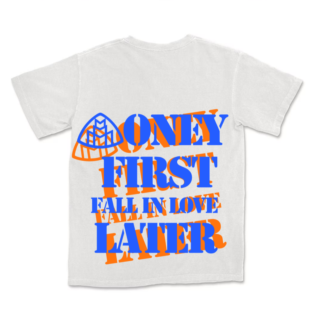 Money First Fall In Love Later White Tee Blue/Orange Back
