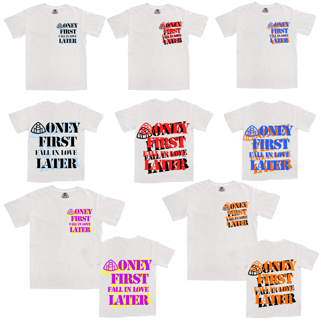 Money First Fall In Love Later White Tee's in 4 color way options